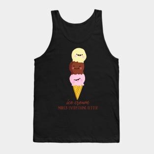 Ice Cream Makes Everything Better Tank Top